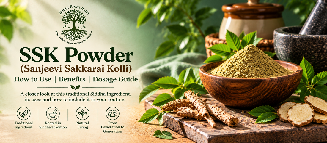 How to Use SSK Powder (Sanjeevi Sakkarai Kolli): Benefits & Dosage Guide